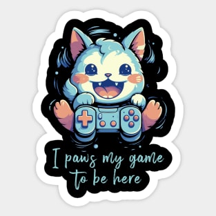 I Paws My Game Cat Gamer Gifts Funny Pun Gaming Cat Gamer Sticker